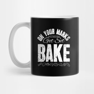 On your marks get set bake Mug